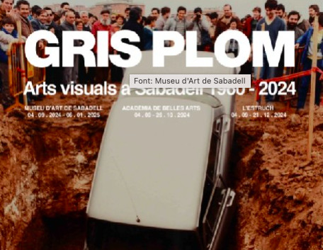 ‘Gris Plom. Arts visuals a Sabadell 1960 – 2024’