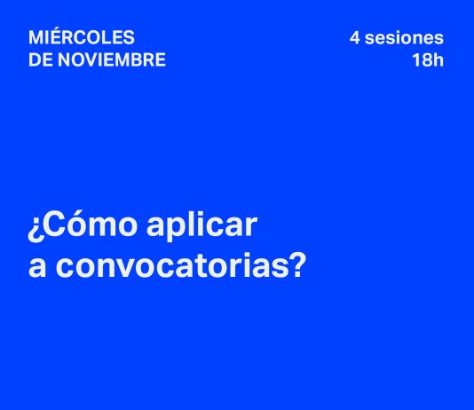 ‘Taller: ¿Cómo aplicar a convocatorias?’