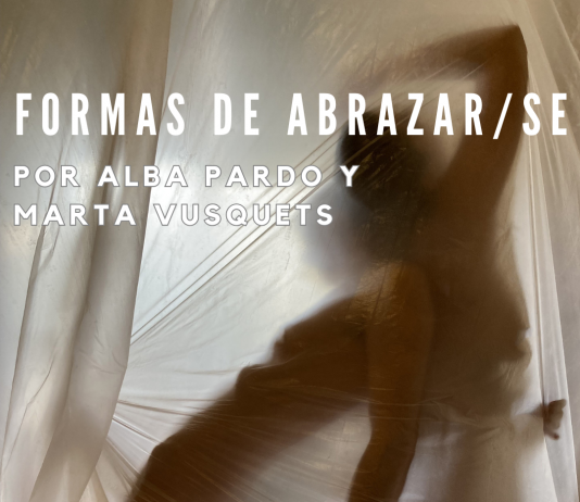 Alba Pardo y Marta Vusquets – ‘Formas de abrazar/se’